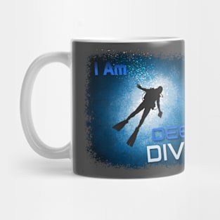 I Am Deep Diver Mug